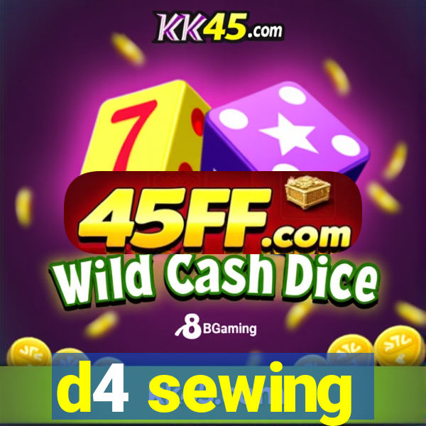 d4 sewing
